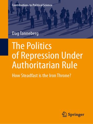 cover image of The Politics of Repression Under Authoritarian Rule